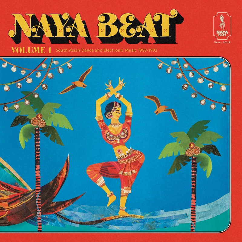 Various  Naya Beat Volume 1: South Asian Dance And Electronic Music 1983 – 1992