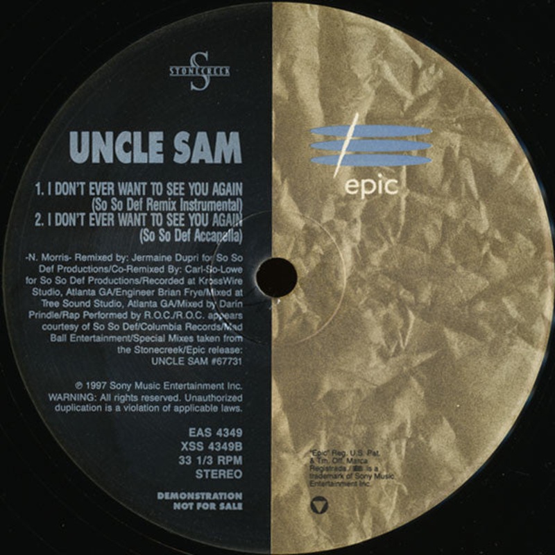 Uncle Sam  – I Don’t Ever Want To See You Again (So So Def Remix) – 12, Promo – Very Good Plus (VG+)