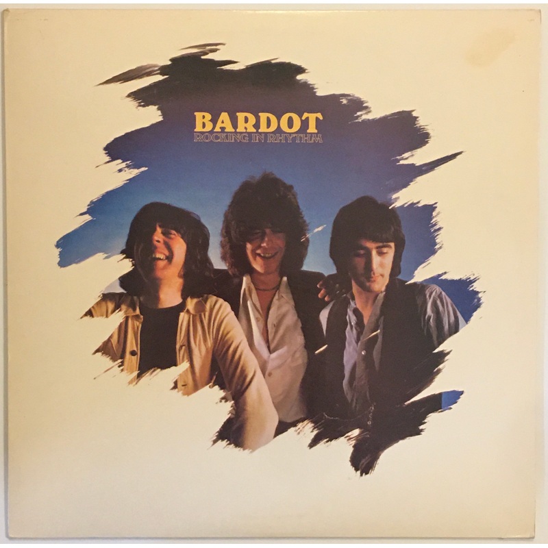 Bardot – Rocking In Rhythm Lp