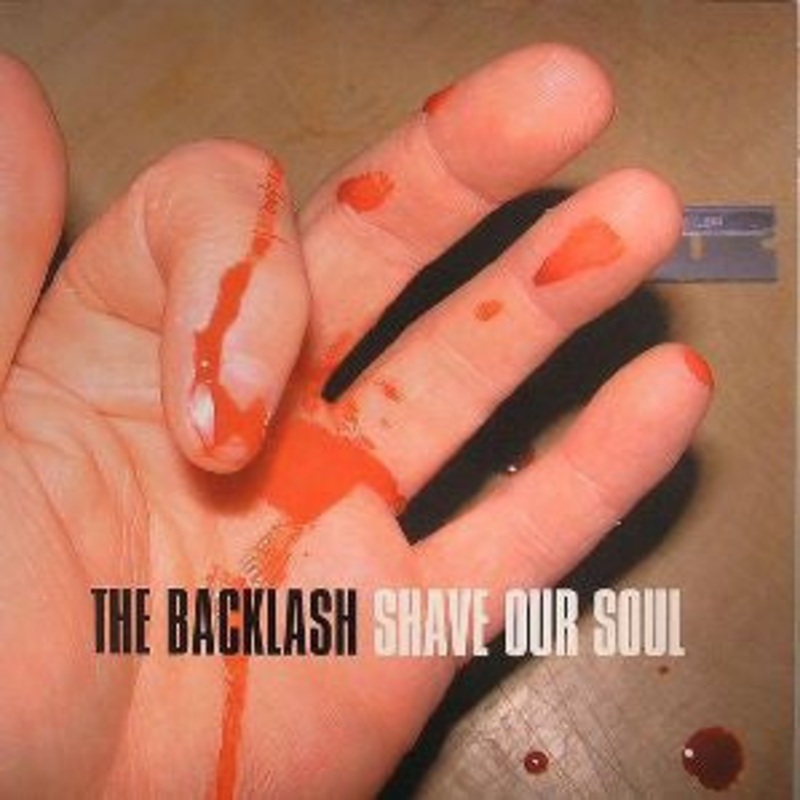 The Backlash – Shave Our Soul – 12 – Very Good Plus (VG+)