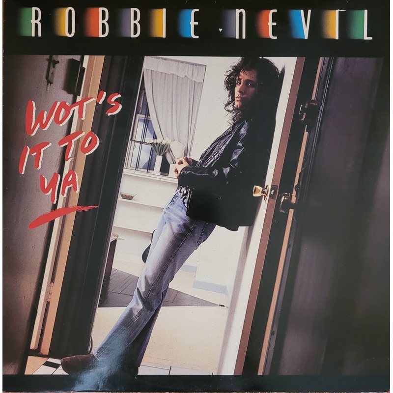 Robbie Nevil – Wot’s It To Ya 12 Single