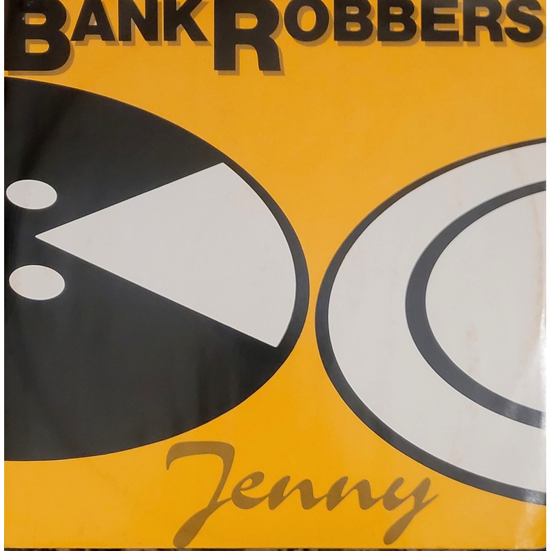 Bank Robbers – Jenny 12 Single