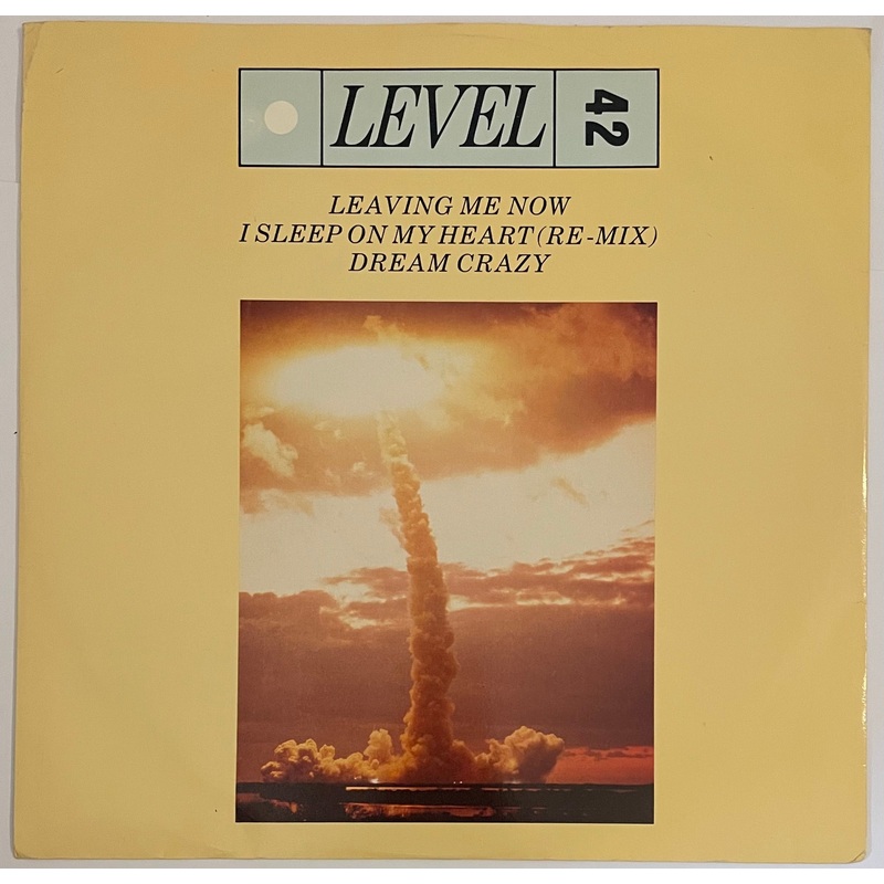 Level 42 – Leaving Me Now / I Sleep On My Heart (Re-Mix) / Dream Crazy 12 Single