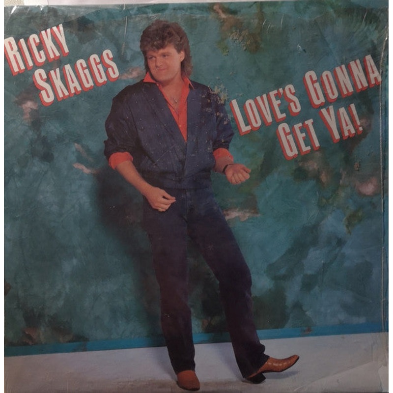 Ricky Skaggs – Love’s Gonna Get Ya! – LP, Album – Very Good Plus (VG+)