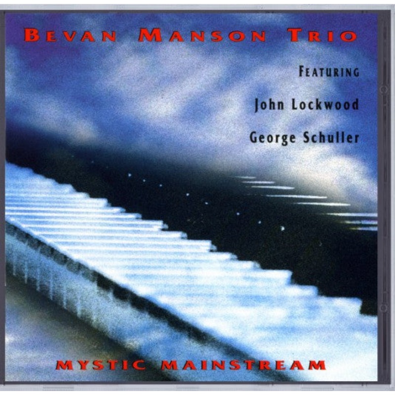 USED CD – Bevan Manson Trio Featuring John Lockwood, George Schuller  Mystic Mainstream