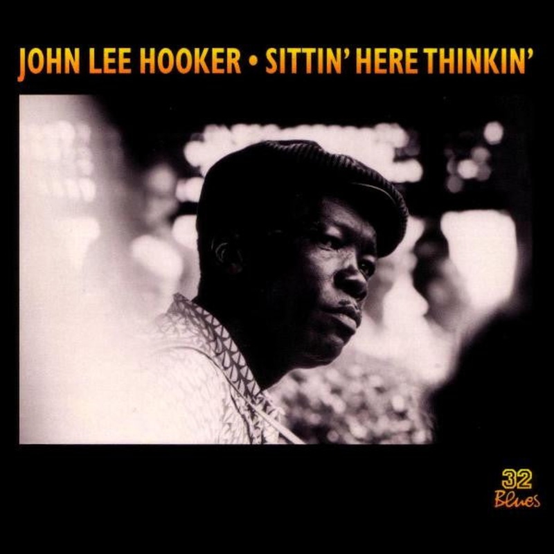 USED CD – John Lee Hooker  Sittin’ Here Thinkin’