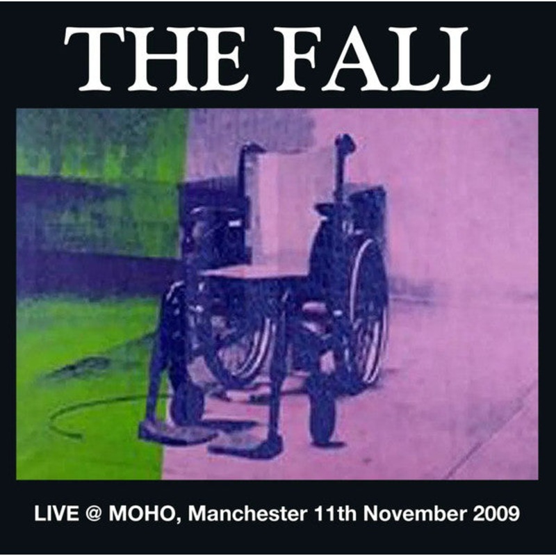 CD – The Fall  Live @ MOHO, Manchester 11th November 2009