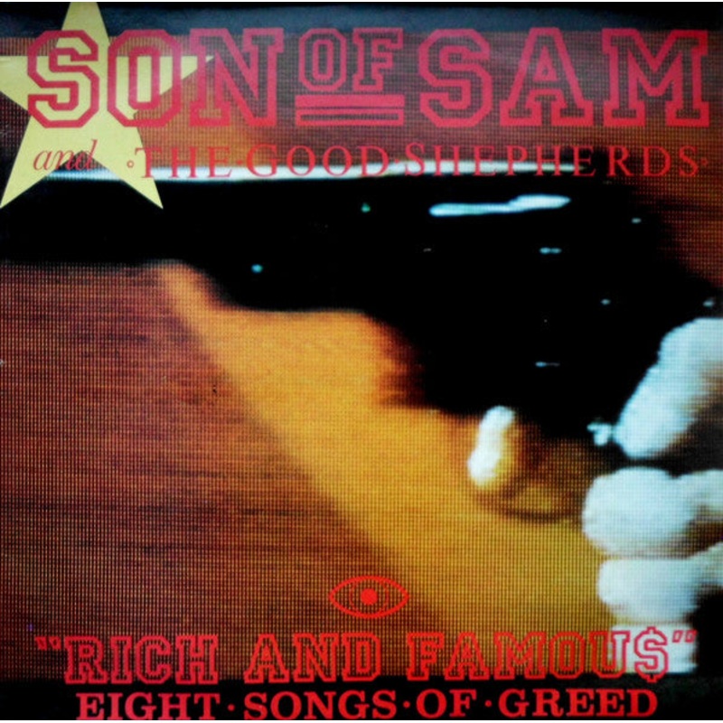 Son Of Sam And Good Shepherds – Rich And Famous – Eight Songs Of Greed – LP, Album – Near Mint (NM or M-)