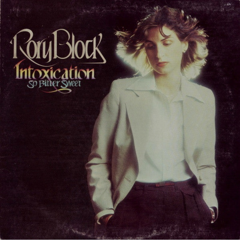 Rory Block – Intoxication – So Bitter Sweet – LP, Album – Very Good Plus (VG+)
