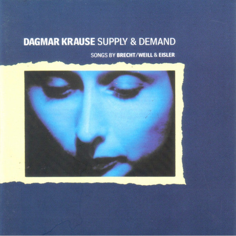 USED CD – Dagmar Krause  Supply & Demand – Songs By Brecht/Weill & Eisler
