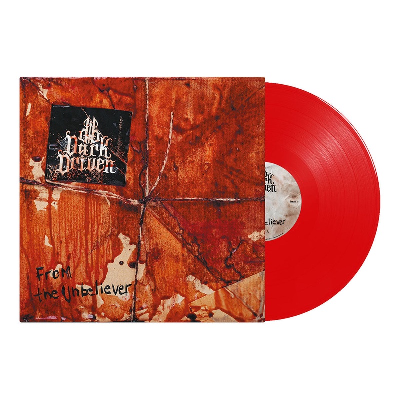 DARK DRIVEN – From The Unbeliever LP (Transparent Red Vinyl)