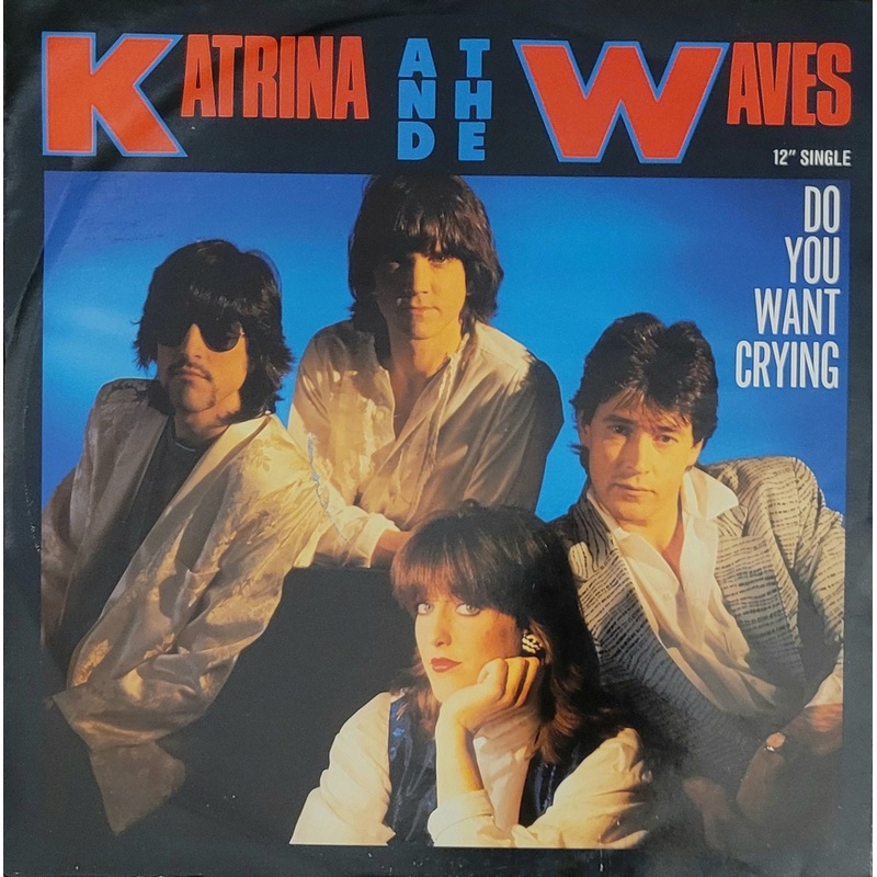 Katrina And The Waves – Do You Want Crying 12 Single