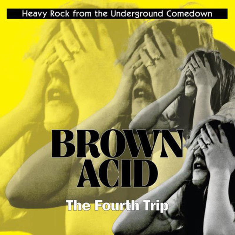 CD – Various  Brown Acid: The Fourth Trip (Heavy Rock From The Underground Comedown)