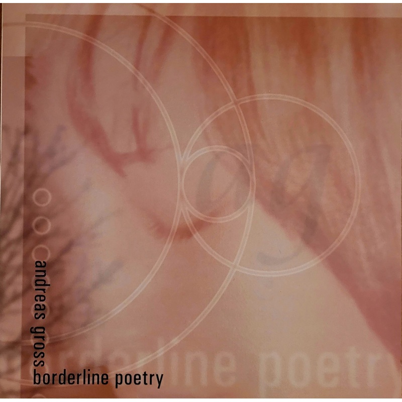 Andreas Gross – Borderline Poetry Lp