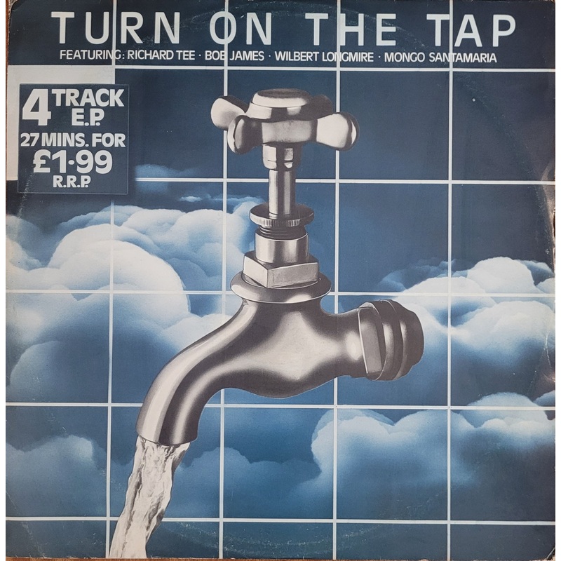 Richard Tee  Wilbert Longmire  Bob James  Mongo Santamaria  Turn On The Tap 12 Single