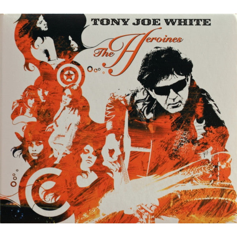 USED CD – Tony Joe White  The Heroines