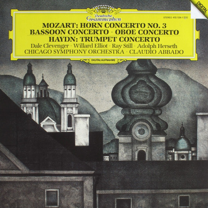 Wolfgang Amadeus Mozart / Joseph Haydn, Dale Clevenger  Willard Elliot  Ray Still  Adolph Herseth, Chicago Symphony Orchestra  Claudio Abbado – Horn Concerto No. 3 / Bassoon Concerto  Oboe Concerto / Trumpet Concerto – LP, Album – Very Good