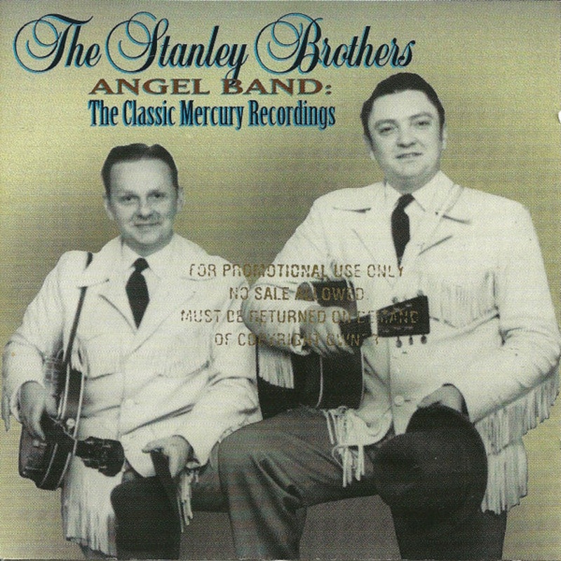 USED CD – The Stanley Brothers  Angel Band: The Classic Mercury Recordings