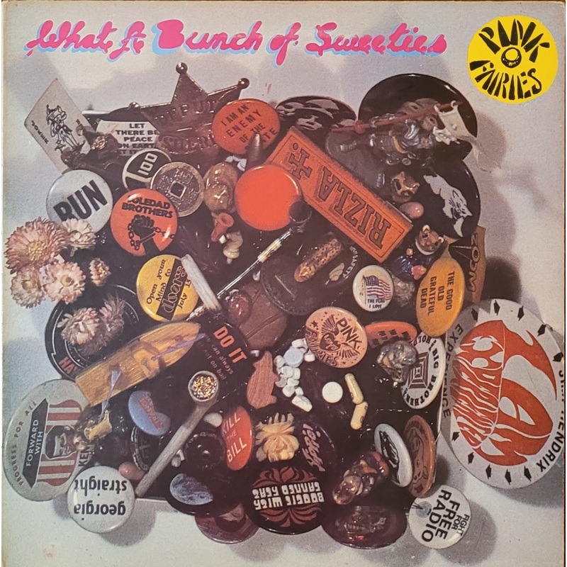 Pink Fairies – What A Bunch Of Sweeties Lp