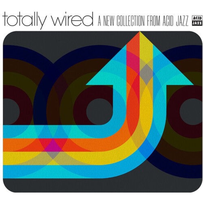 Various Artists – Totally Wired A New Collection From Acid Jazz