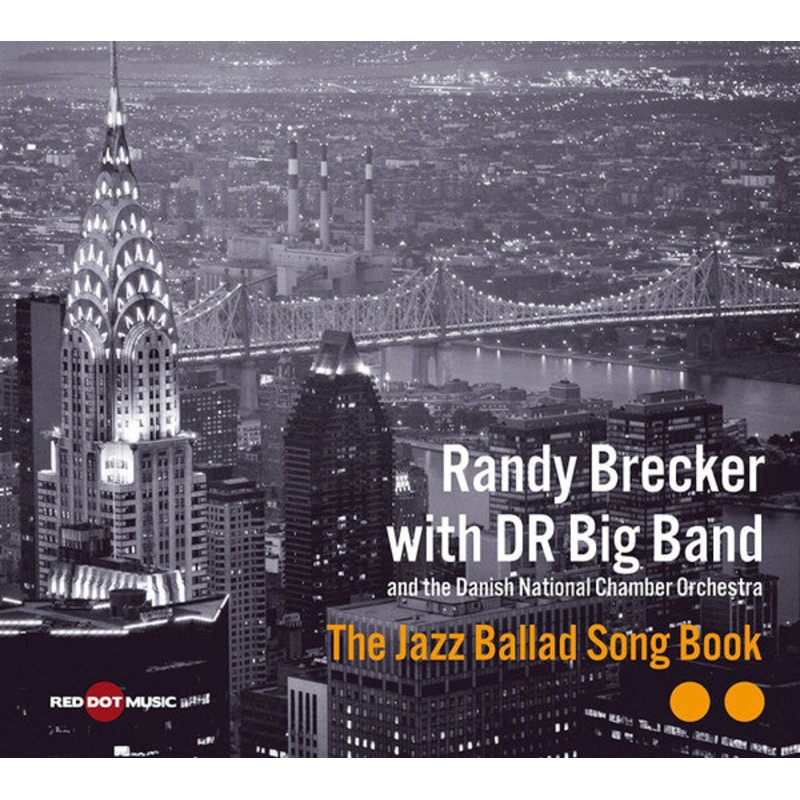 USED CD – Randy Brecker with DR Big Band & The Danish National Chamber Orchestra  The Jazz Ballad Song Book