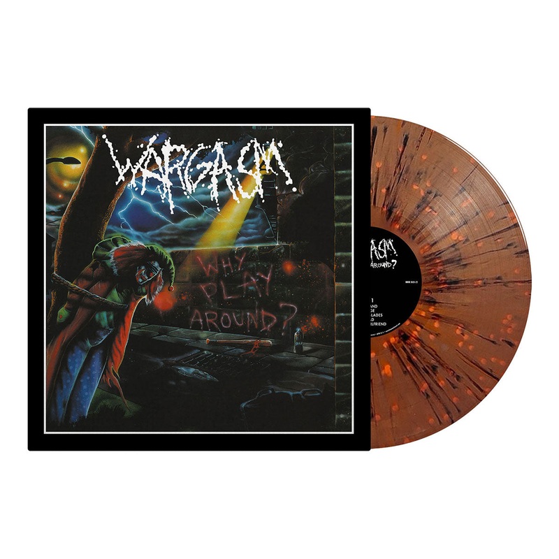 WARGASM – Why Play Around? LP (Brown/Black/Orange Splatter Vinyl)