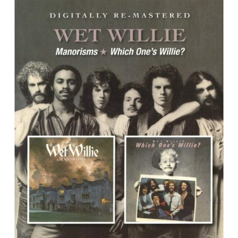 CD – Wet Willie –  Manorisms / Which One’s Willie?