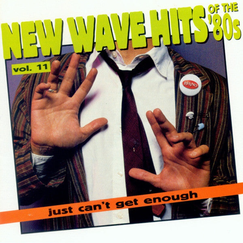 USED CD – Various  Just Can’t Get Enough: New Wave Hits Of The ’80s, Vol. 11