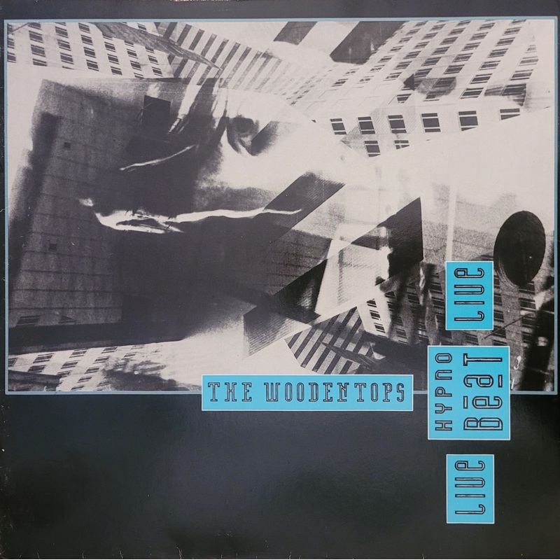 The Woodentops – Live Hypnobeat Live Lp