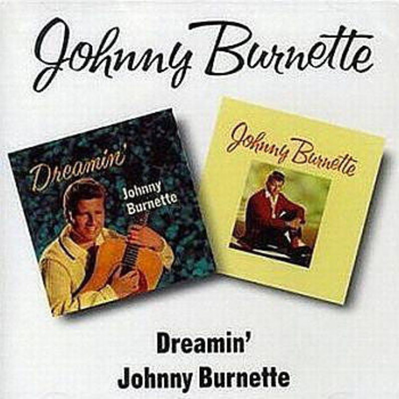 Johnny Burnette  Dreamin’ / Johnny Burnette – USED CD