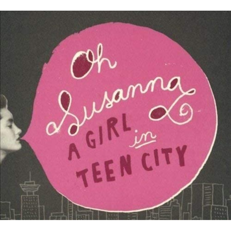 Oh Susannah – A Girl In Teen City – CD