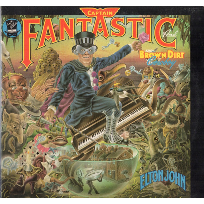 Captain Fantastic And The Brown Dirt Cowboy by Elton John