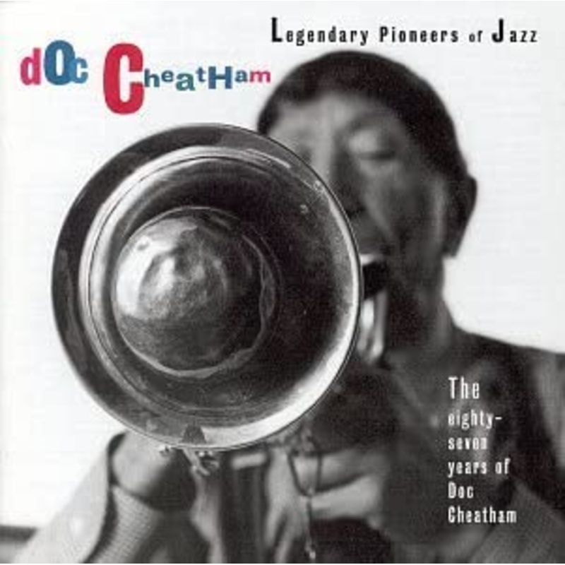 Doc Cheatham  The Eighty-Seven Years Of Doc Cheatham – USED CD