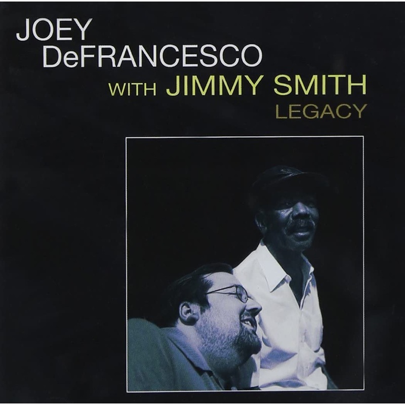 Joey DeFrancesco With Jimmy Smith  Legacy – USED CD