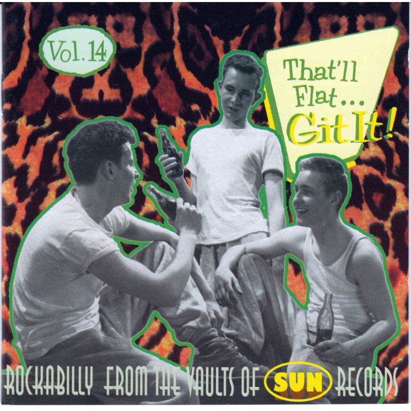 USED CD –  That’ll Flat … Git It! Vol. 14: Rockabilly From The Vaults Of Sun Records