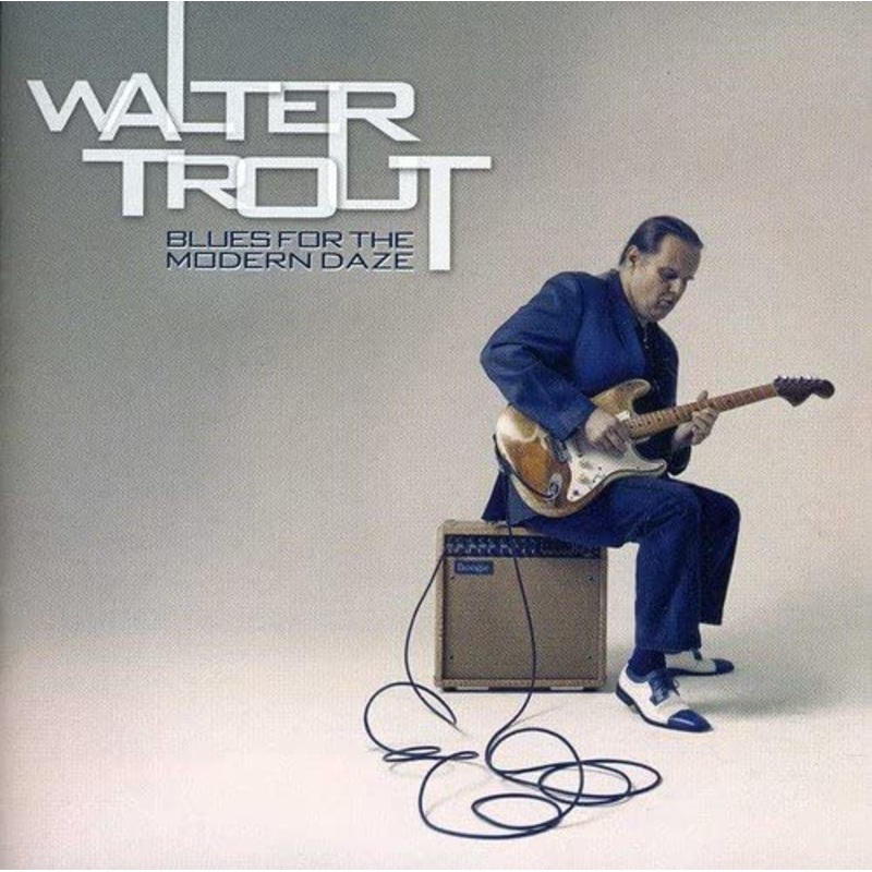 CD – Walter Trout – Blues For The Modern Daze
