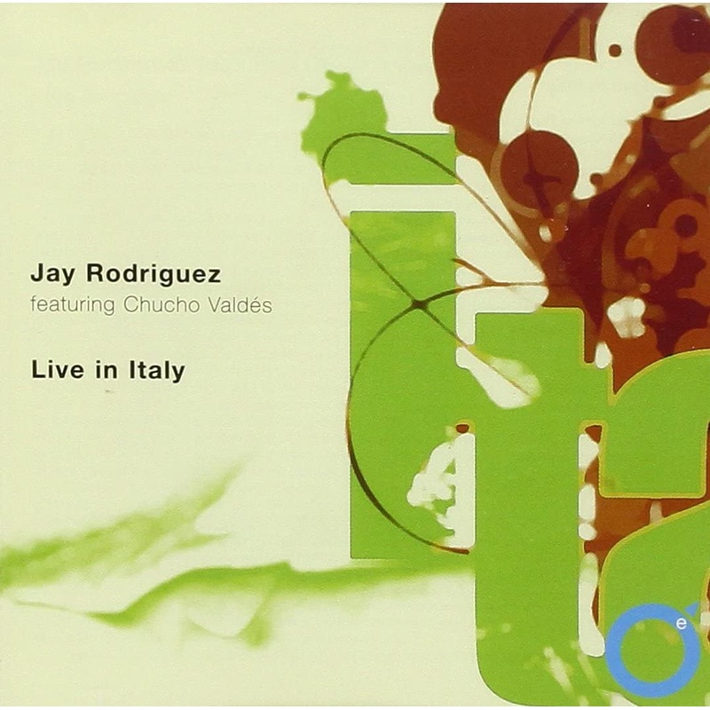 Jay Rodriguez Featuring Chucho Valds  Live In Italy – USED CD