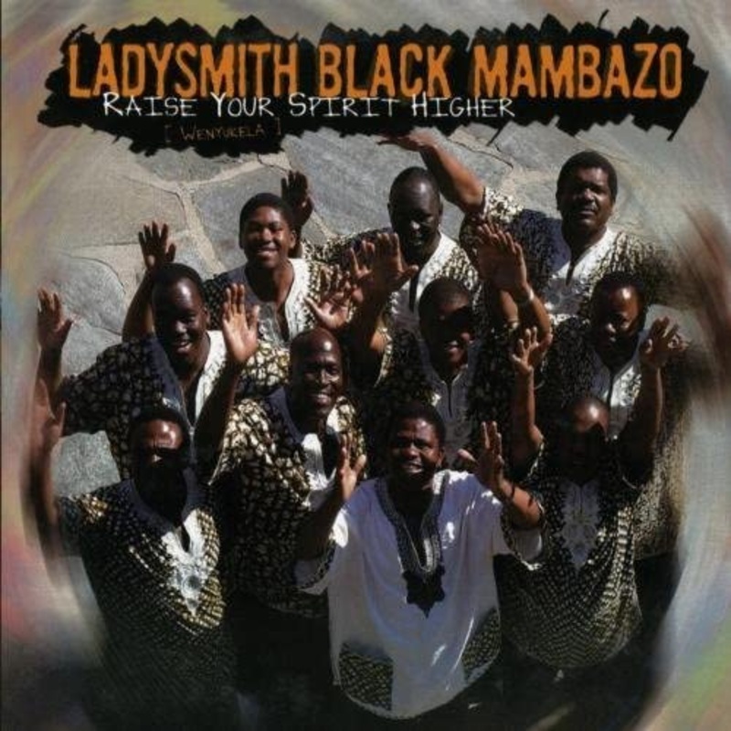 Ladysmith Black Mambazo  Raise Your Spirit Higher – USED CD
