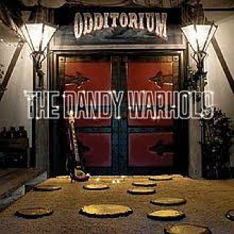 The Dandy Warhols – Odditorium or Warlords of Mars – CD