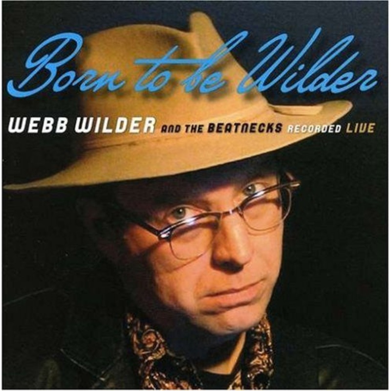 USED CD – Webb Wilder And The Beatnecks  Born To Be Wilder