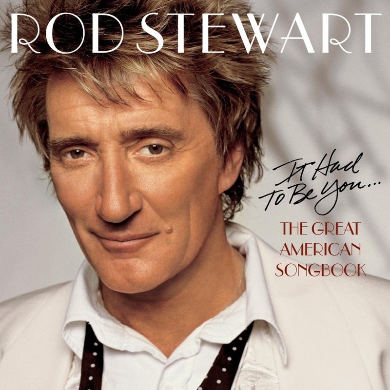 Rod Stewart  It Had To Be You… The Great American Songbook – USED CD