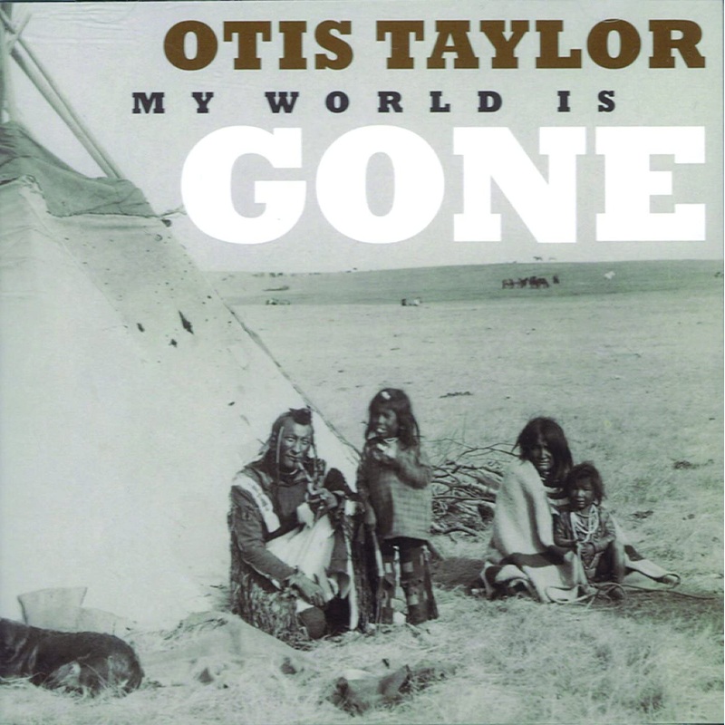 Otis Taylor – Gone – CD
