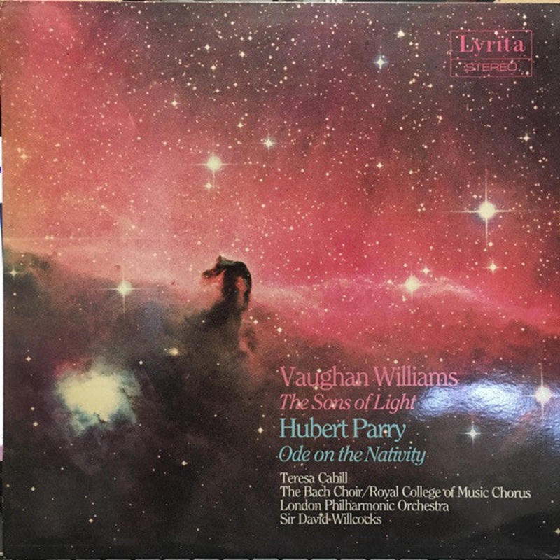 Ralph Vaughan Williams, Charles Hubert Hastings Parry, Teresa Cahill, The Bach Choir, Royal College Of Music Chorus, London Philharmonic Orchestra, David Willcocks – The Sons Of Light; Ode On The Nativity – LP – Near Mint (NM or M-)