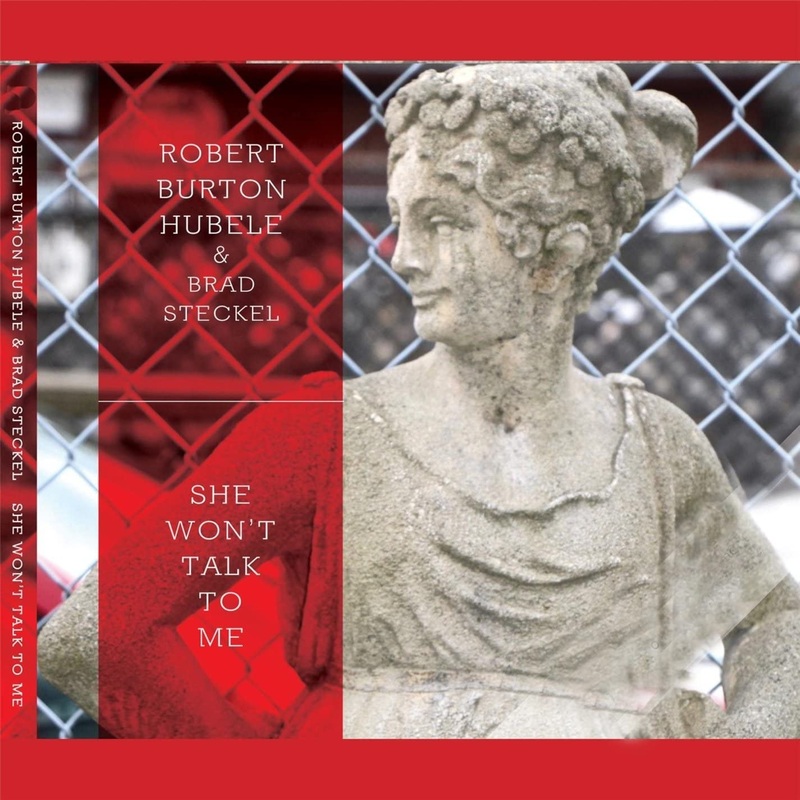 Robert Burton Hubele – She Won’t Talk To Me – USED CD