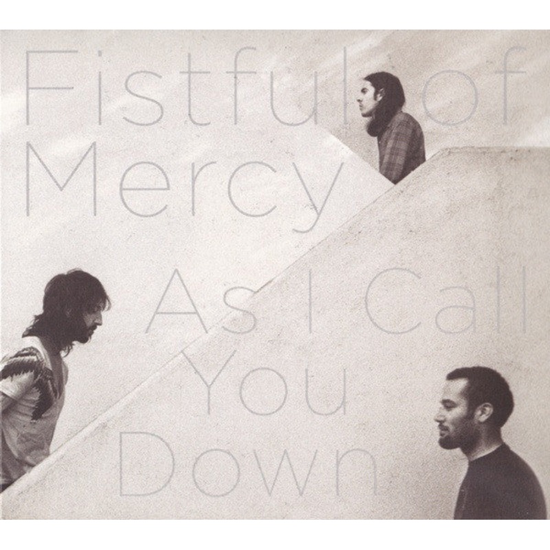 Fistful Of Mercy – As I Call You Down – CD