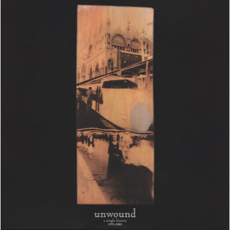 UnwoundA Single History: 1991-2001