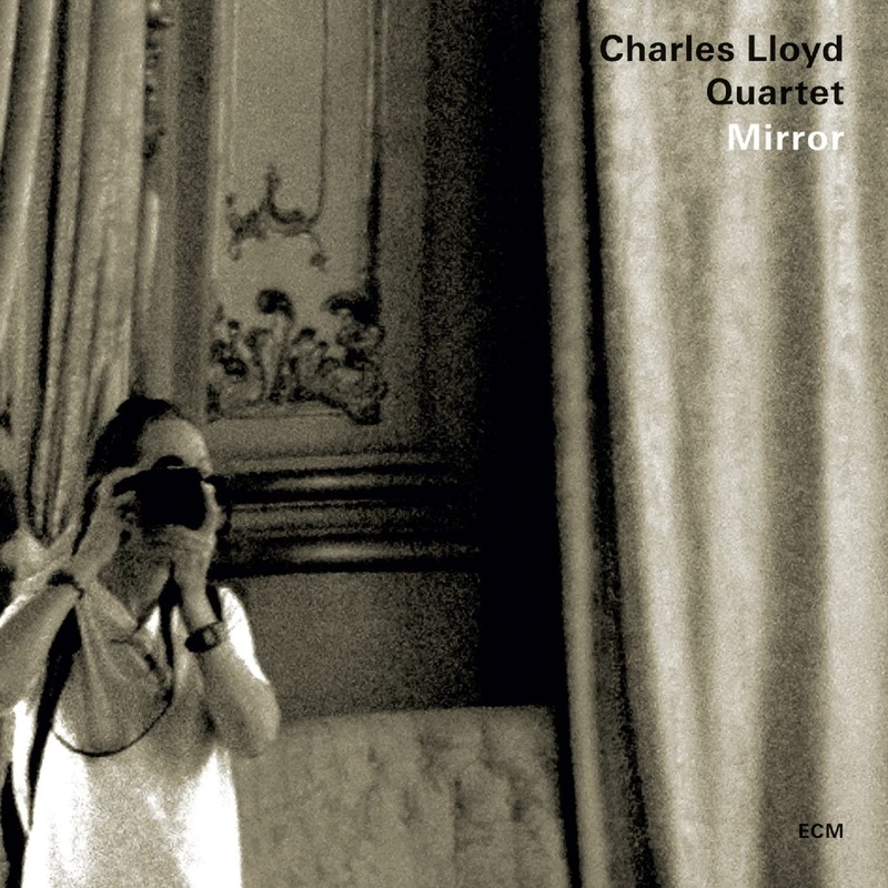 Charles Lloyd Quartet – Mirror – CD