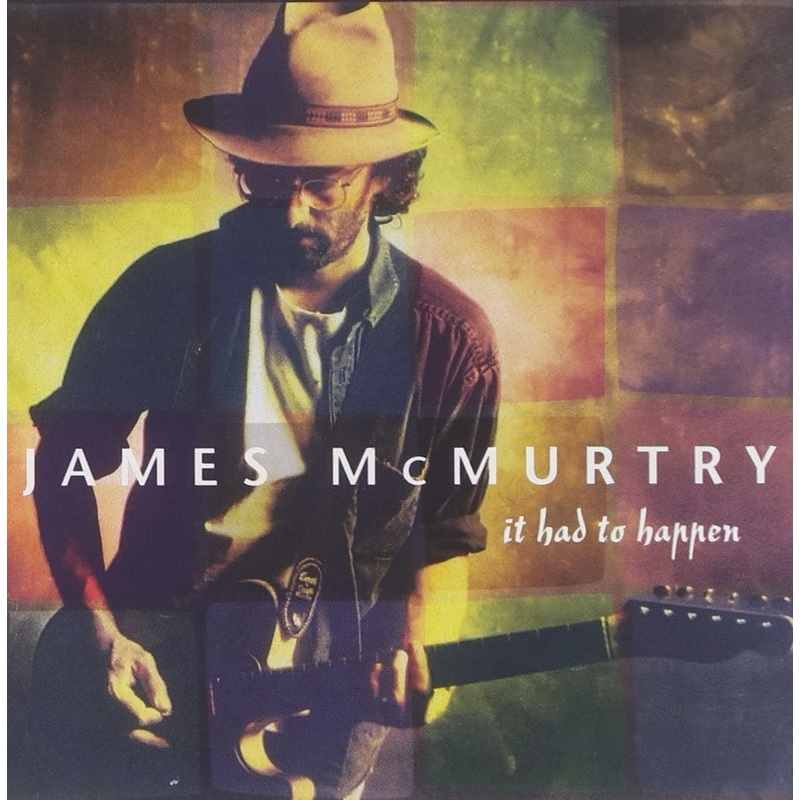 James McMurtry – It Had To Happen – CD