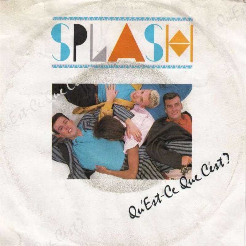 Splash  – Qu’Est-Ce Que C’Est? – 7, Single – Very Good Plus (VG+)